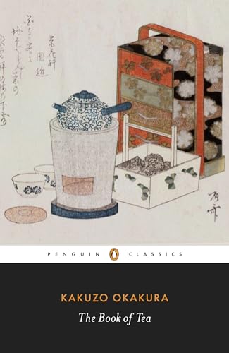 Stock image for The Book of Tea (Penguin Classics) for sale by Indiana Book Company