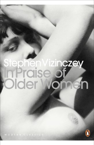 Beispielbild fr In Praise of Older Women: The amorous recollections of András Vajda (Penguin Modern Classics) zum Verkauf von WorldofBooks