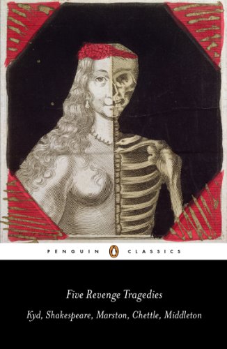 Imagen de archivo de Five Revenge Tragedies: The Spanish Tragedy; Hamlet; Antonio's Revenge; The Tragedy of Hoffman; The Reve nger's Tragedy (Penguin Classics) a la venta por Half Price Books Inc.