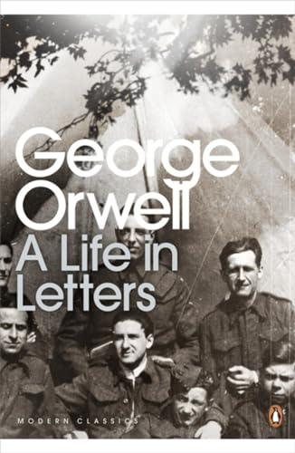 9780141192635: George Orwell: A Life in Letters