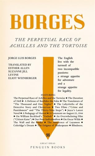 Imagen de archivo de The Perpetual Race of Achilles and the Tortoise: Jorge Luis Borges (Penguin Great Ideas) a la venta por WorldofBooks