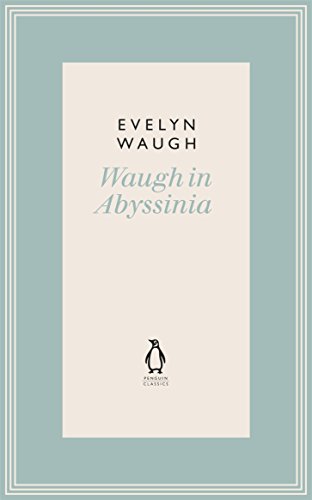 9780141193618: Waugh in Abyssinia (10) (Penguin Classics Waugh 10) [Idioma Ingls]