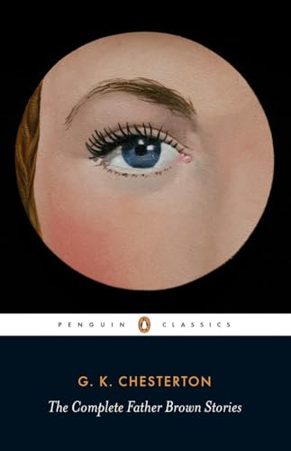 Stock image for The Complete Father Brown Stories (Penguin Classics) for sale by WorldofBooks