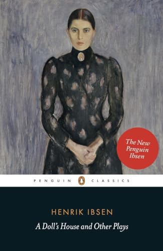 9780141194561: A Doll's House and Other Plays: With Pillars of the Community, Ghosts and an Enemy of the People (Penguin Classics)