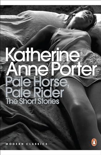 Stock image for Pale Horse, Pale Rider: The Short Stories of Katherine Anne Porter for sale by Open Books