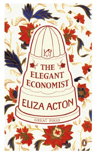 Imagen de archivo de The Elegant Economist (Penguin Great Food) a la venta por Greener Books