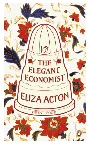 Stock image for The Elegant Economist (Penguin Great Food) for sale by medimops