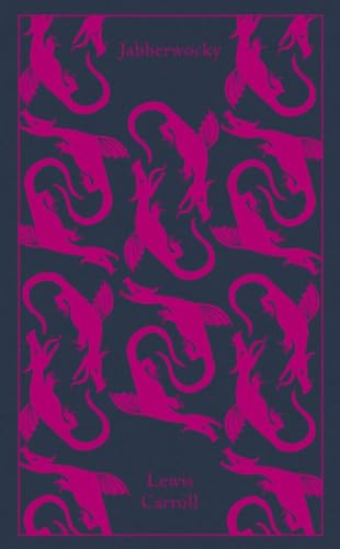 Stock image for Jabberwocky and Other Nonsense: Collected Poems (Penguin Clothbound Classics) for sale by Goodwill of Colorado
