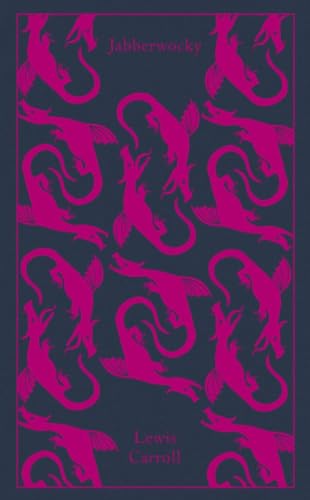 

Jabberwocky and Other Nonsense : Collected Poems