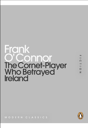 Stock image for The Cornet-Player Who Betrayed Ireland for sale by Better World Books Ltd