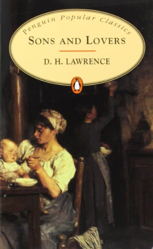 Sons and Lovers - Lawrence, D. H.