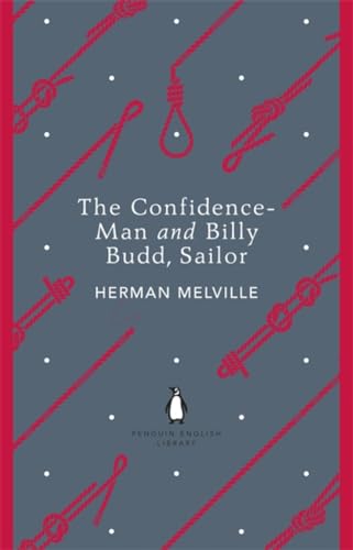 Beispielbild fr Penguin English Library the Confidence Man and Billy Budd Sailor (The Penguin English Library) zum Verkauf von HPB-Ruby