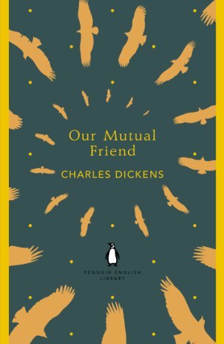 Penguin English Library Our Mutual Friend - Dickens, Charles