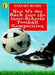 9780141300146: How We got Back Into the Inter-Schools Football Competition (Young Puffin Confident Readers)