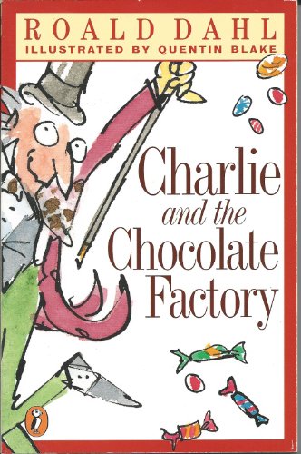 Imagen de archivo de Charlie and the Chocolate Factory Roald Dahl and Quentin Blake a la venta por TheJunkStore