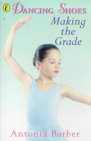 Imagen de archivo de Dancing Shoes 5: Making the Grade: Bk. 5 (Dancing Shoes S.) a la venta por WorldofBooks