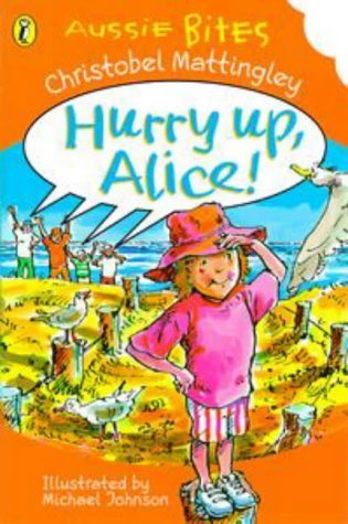 9780141301563: Hurry Up, Alice! (Aussie Bites)