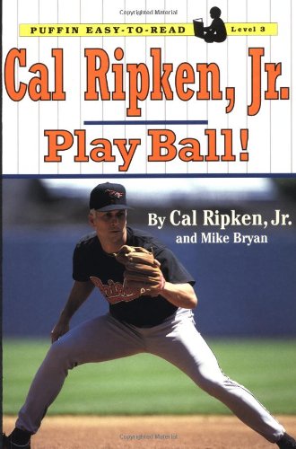 Imagen de archivo de Cal Ripken, Jr.: Play Ball! (Puffin Easy-to-read, Level 3) a la venta por Your Online Bookstore