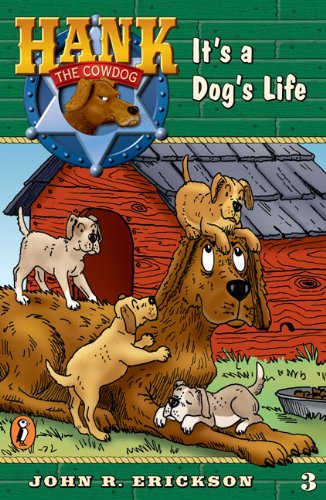 Beispielbild fr It's a Dog's Life (Hank the Cowdog, No. 3) zum Verkauf von Wonder Book