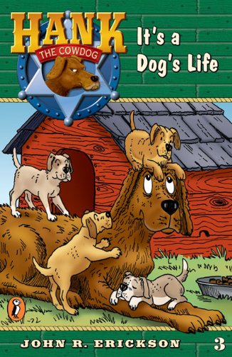 Imagen de archivo de It's a Dog's Life (Hank the Cowdog, No. 3) a la venta por BookHolders