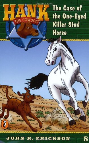 9780141303840: The Case of the One-Eyed Killer Stud Horse: Hank the Cowdog