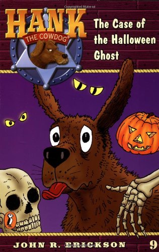 

The Case of the Halloween Ghost (Hank the Cowdog #9)