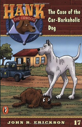 9780141303932: The Case of the Car-Barkaholic Dog: Hank the Cowdog