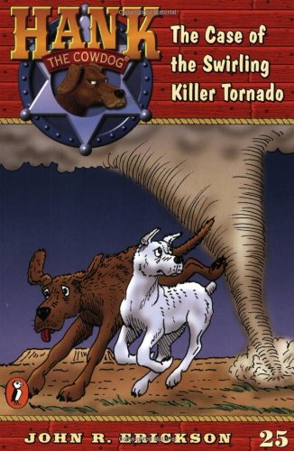 Beispielbild fr The Case of the Swirling Killer Tornado (Hank the Cowdog #25) zum Verkauf von Wonder Book