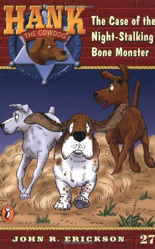 9780141304038: The Case of the Night-Stalking Bone Monster (Hank the Cowdog, No. 27)