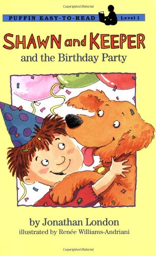 Shawn and Keeper: The Birthday Party (Puffin Easy-to-read, Level 1) (9780141304076) by London, Jonathan