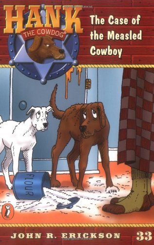 Beispielbild fr The Case of the Measled Cowboy (Hank the Cowdog, No. 33) zum Verkauf von Wonder Book