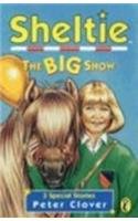 Stock image for Sheltie Special 3: The Big Show: Bk. 3 (Sheltie Special S.) for sale by WorldofBooks