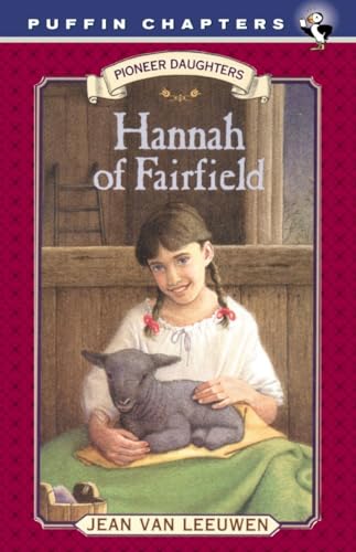 Beispielbild fr Hannah of Fairfield: Pioneer Daughters #1 zum Verkauf von Wonder Book