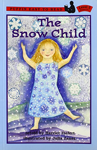 The Snow Child (Puffin Easy-to-Read) (9780141305776) by Ziefert, Harriet