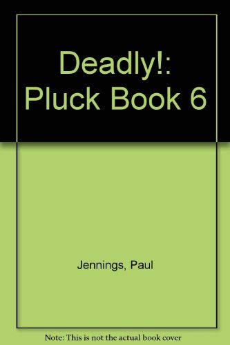 9780141306063: Deadly!: Pluck: Pluck (Book 6)