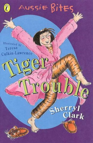 Tiger Trouble (Aussie Bites) (9780141306322) by Sherryl Clark