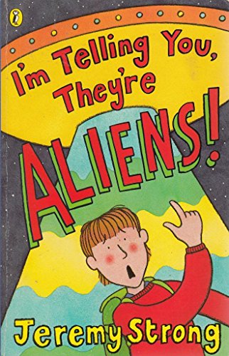 Stock image for I'm Telling You They're Aliens for sale by Wonder Book