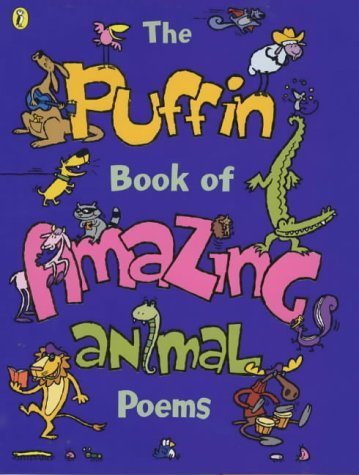 Stock image for The Puffin Book of Amazing Animal Poems for sale by WorldofBooks