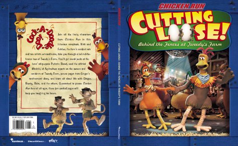 Stock image for Chicken Run : Cutting Loose! Behind the Scenes at Tweedy's Farm for sale by Better World Books