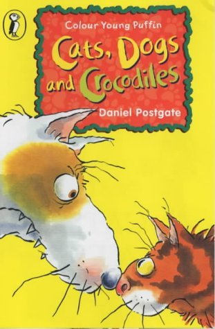 Beispielbild fr Cats, Dogs And Crocodiles (First young Puffin) zum Verkauf von WorldofBooks