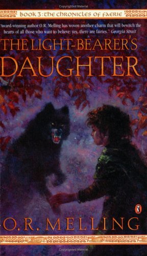 9780141309927: The Light Bearer's Daughter: Book Three in the Chronicles of Faerie