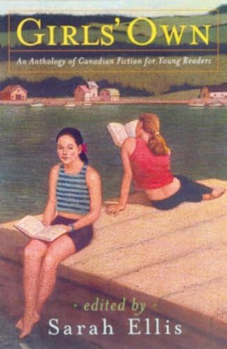 Beispielbild fr Girls' Own : An Anthology of Canadian Fiction for Young Readers zum Verkauf von Better World Books