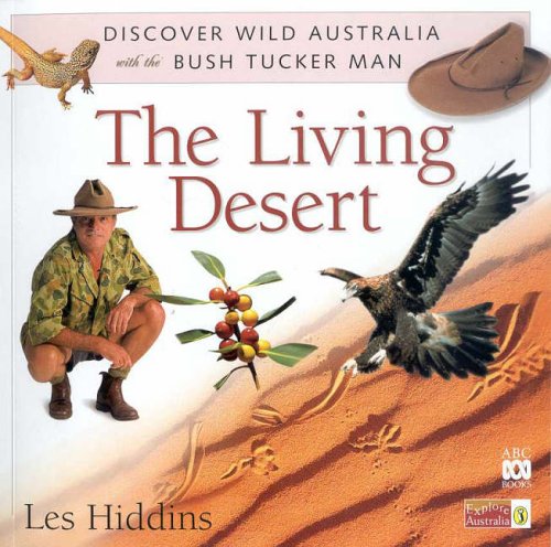 9780141309958: The Living Desert (Discover Wild Australia with the Bush Tucker Man)