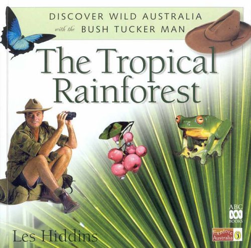 Stock image for Dicover Wild Australia with the Bush Tucker Man: The Tropical Rainforest for sale by WorldofBooks