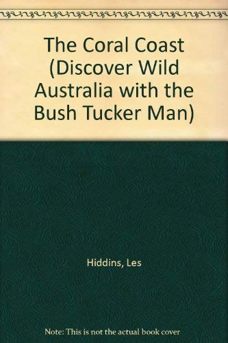 9780141309989: Discover Wild Australia with the Bush Tucker Man: The Coral Coast