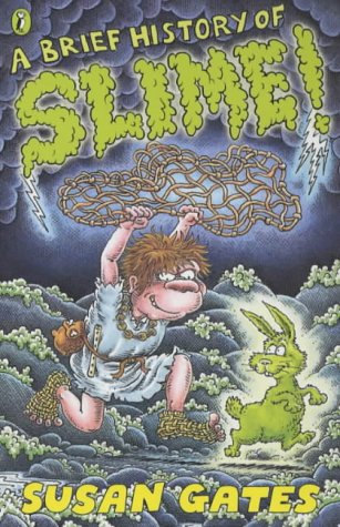 Stock image for A Brief History of Slime! for sale by Goldstone Books