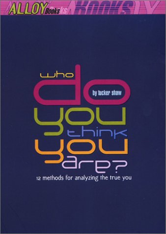 Stock image for Who Do You Think You Are? : 12 Methods for Analyzing the True You for sale by Better World Books: West