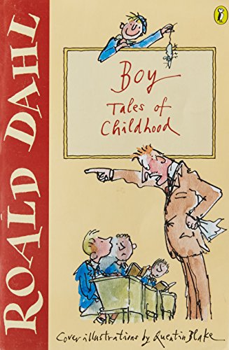 Boy: Tales of Childhood - Dahl, Roald, Blake, Quentin, Blake, Quentin