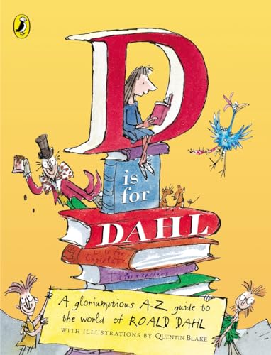 Beispielbild fr D is for Dahl: A Gloriumptious A-Z Guide to the World of Roald Dahl zum Verkauf von WorldofBooks