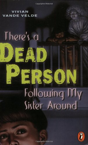 Stock image for There's a Dead Person Following My Sister Around for sale by Wonder Book